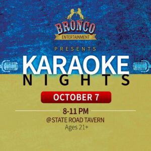 Karaoke Nights on October 7 in State Road Tavern