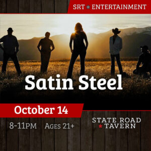 Satin Steel - State Road Entertainment on 10-14-22