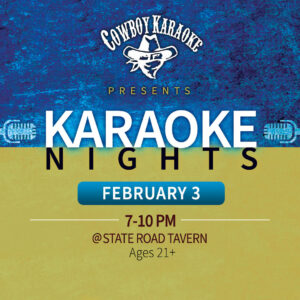 Karaoke Nights on February 3 in State Road Tavern